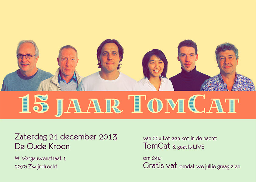 15 jaar TomCat - Zaterdag 21 december 2013 - De Oude Kroon - M. Vergauwenstraat 1, 2070 Zwijndrecht - Van 22u tot een kot in de nacht: TomCat & guests LIVE - Om 24u: Gratis vat omdat we jullie graag zien